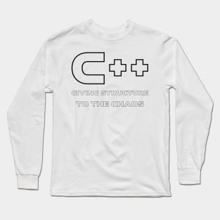 C++ Giving Structure To The Chaos Programming Long Sleeve T-Shirt